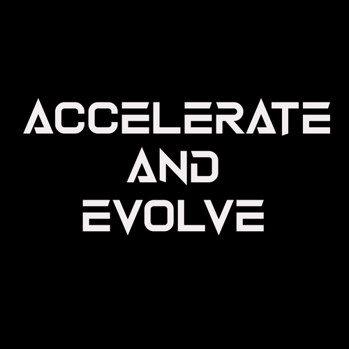 Accelerate and Evolve