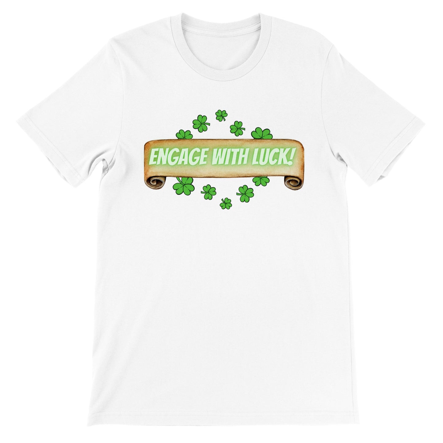 "Engage With Luck!" Tee